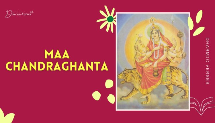 Maa Chandraghanta - The Third Form of Mother Durga