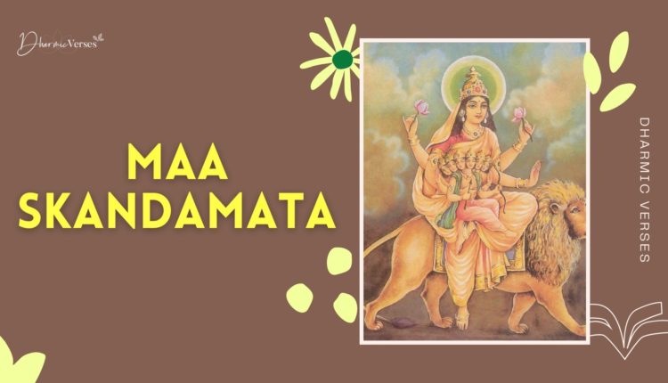 Maa Skandamata - The Fifth Form of Mother Durga
